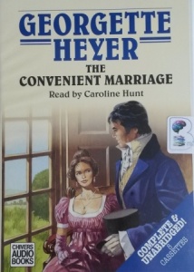 The Convenient Marriage written by Georgette Heyer performed by Caroline Hunt on Cassette (Unabridged)